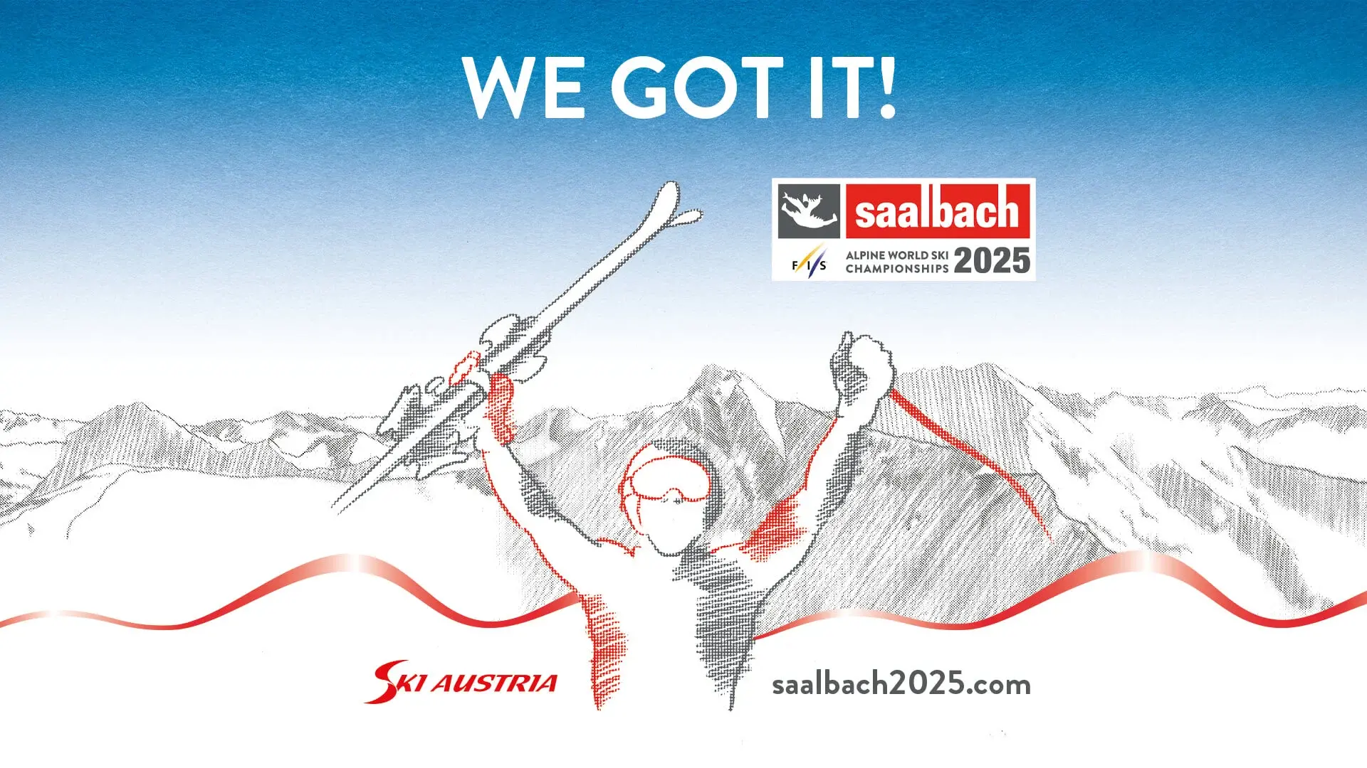 Illustration of a triumphant skier raising poles over mountain range with "WE GOT IT!" and "Saalbach 2025" text, promoting Alpine World Ski Championships.